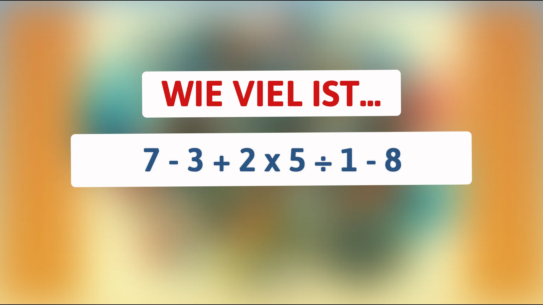 Nur 1% können dieses mathematische Rätsel ohne Taschenrechner lösen – gehörst du dazu?"